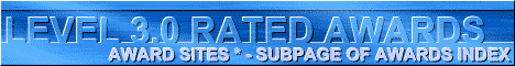 Awards Rated 3.0 Banner made by John Foster at zyworld 468x60