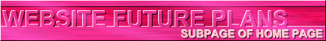Website Future Plans Banner made by John Foster at zyworld 468x60