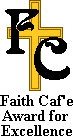 Faith Caf'e Award for Excellence 73x136